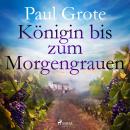 Königin bis zum Morgengrauen Audiobook