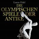 Die olympischen Spiele der Antike Audiobook