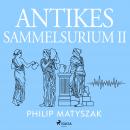 [German] - Antikes Sammelsurium II Audiobook