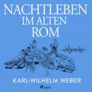 Nachtleben im alten Rom Audiobook