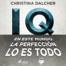 IQ, Christina Dalcher