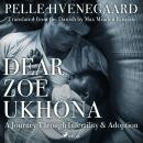 Dear Zoe Ukhona: a Journey through Infertility and Adoption Audiobook