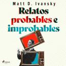 [Spanish] - Relatos probables e improbables Audiobook