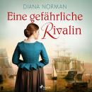 Eine gefährliche Rivalin Audiobook