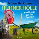 Hühnerhölle - Ein Krimi aus der Provinz Audiobook