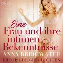 Eine Frau und ihre intimen Bekenntnisse - Erotische Geschichten Audiobook