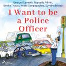 I Want to be a Police Officer Audiobook