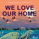 We Love Our Home Audiobook