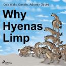 Why Hyenas Limp Audiobook