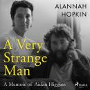 A Very Strange Man: a Memoir of Aidan Higgins Audiobook