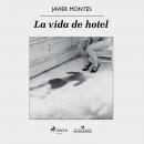 [Spanish] - La vida de hotel Audiobook