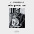 [Spanish] - Ojos que no ven Audiobook