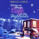 Winter im kleinen Café in den Highlands Audiobook