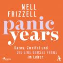 Panic Years: Dates, Zweifel und die eine große Frage im Leben Audiobook