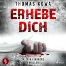 Erhebe dich: Thriller (Kommissar Erik Lindberg-Reihe 3) Audiobook