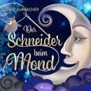 [German] - Der Schneider beim Mond Audiobook