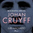 [Spanish] - Biografías breves - Johan Cruyff Audiobook