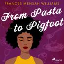 From Pasta to Pigfoot Audiobook