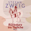 [German] - Rücksturz ins Tägliche Audiobook