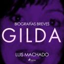 [Spanish] - Biografías breves - Gilda Audiobook