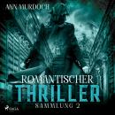 [German] - Romantischer Thriller Sammlung 2 Audiobook
