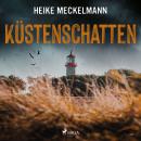 Küstenschatten: Fehmarn Krimi (Kommissare Westermann und Hartwig 2) Audiobook