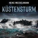 Küstensturm: Fehmarn-Krimi (Kommissare Westermann und Hartwig 6) Audiobook