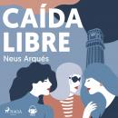 [Spanish] - Caída libre Audiobook