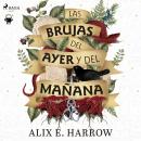 [Spanish] - Las brujas del ayer y del mañana Audiobook