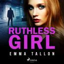 Ruthless Girl Audiobook