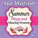 Summer Flings and Dancing Dreams Audiobook