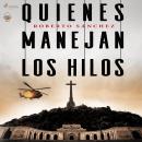 Quienes manejan los hilos Audiobook