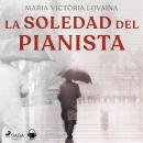[Spanish] - La soledad del pianista Audiobook