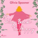 A Way Back to Happy Audiobook