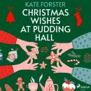 Christmas Wishes at Pudding Hall Audiobook