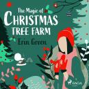 The Magic of Christmas Tree Farm Audiobook
