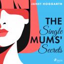 The Single Mums' Secrets Audiobook