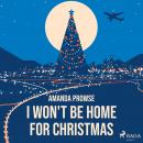 I Won't Be Home For Christmas Audiobook
