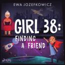 Girl 38: Finding a Friend Audiobook