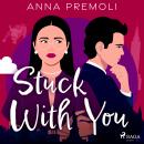 Stuck With You Audiobook