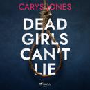 Dead Girls Can't Lie Audiobook