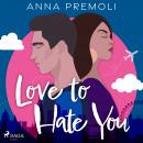 Love to Hate You Audiobook