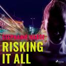 Risking It All Audiobook