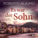 [German] - Es war der Sohn Audiobook