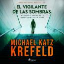 [Spanish] - El Vigilante de las Sombras: Una novela negra de la inspectora Cecilie Mars Audiobook
