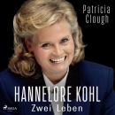 [German] - Hannelore Kohl – Zwei Leben Audiobook