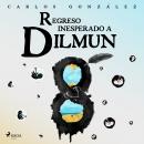 Regreso inesperado a Dilmun Audiobook