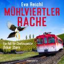[German] - Mühlviertler Rache - Ein Fall für Chefinspektor Oskar Stern Audiobook