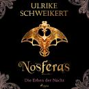 Die Erben der Nacht 1 - Nosferas: Eine mitreißende Vampir-Saga Audiobook