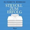 Stilvoll zum Erfolg Audiobook